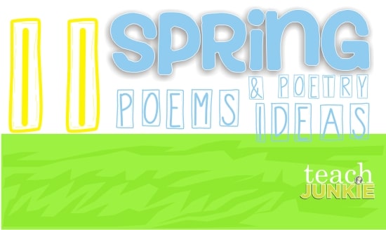 11 Spring Poems for Children and Poetry Ideas - Teach Junkie