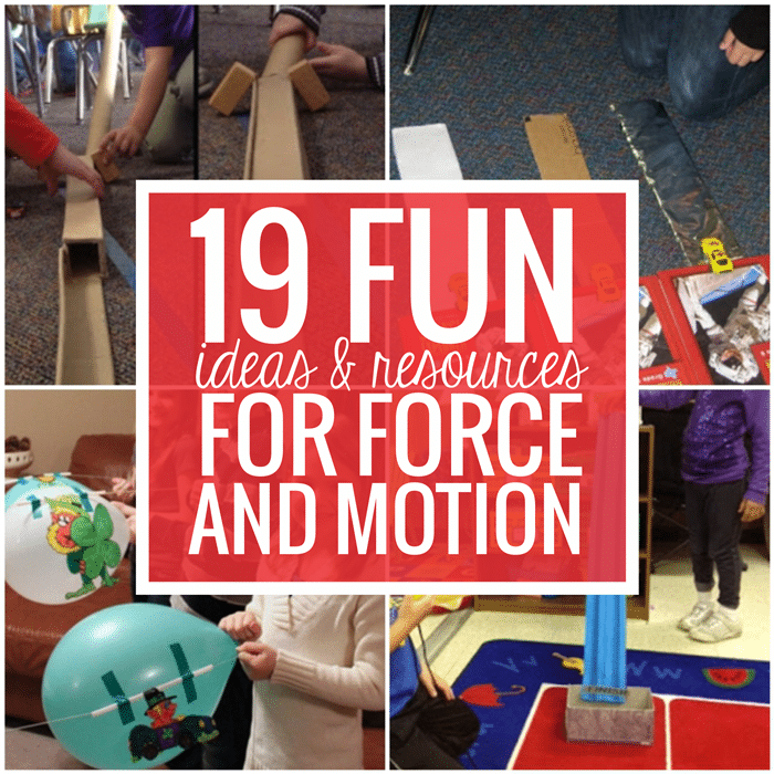 19 Fun Ideas and Resources for Force and Motion