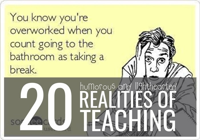 20 Humorous and Lighthearted Realities of Teaching