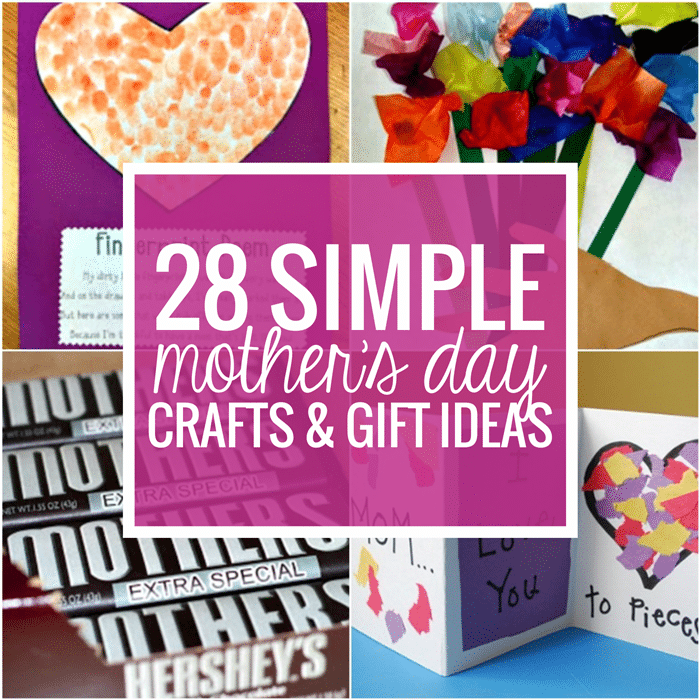 28 Simple Mother's Day Gift Ideas and Crafts
