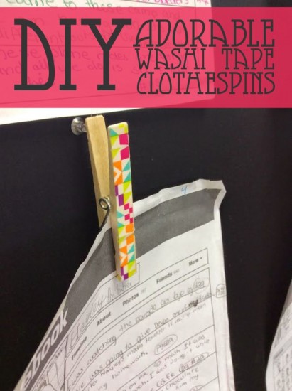 DIY Adorable Washi Tape Clothespins - Teach Junkie