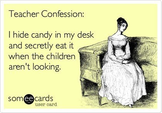 6 Hilarious and True Teacher Confessions